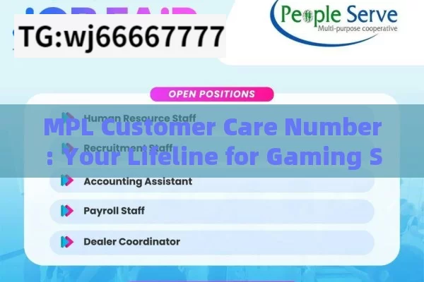 MPL Customer Care Number: Your Lifeline for Gaming SupportWhat is the MPL Customer Care Number?