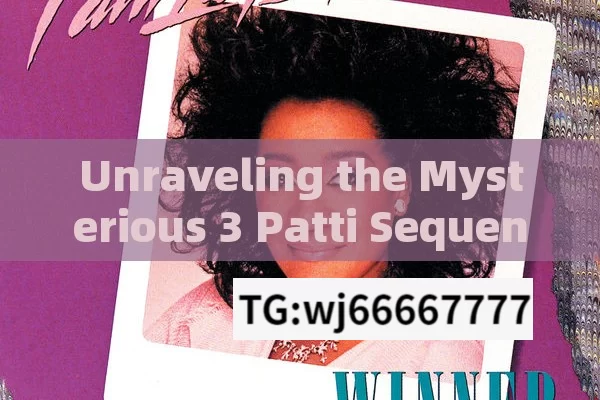 Unraveling the Mysterious 3 Patti Sequence List: A Comprehensive Guide