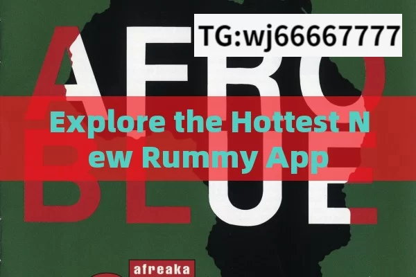 Explore the Hottest New Rummy App